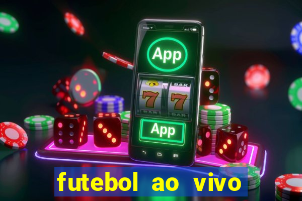 futebol ao vivo assistir no celular futemax